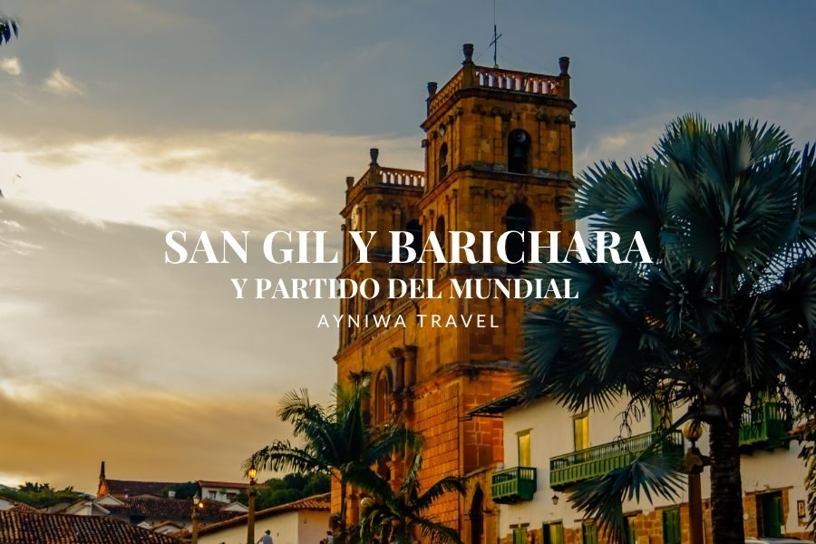 VIVE BARICHARA, PANACHI Y EL MUNDIAL EN UN SOLO VIAJE | PLAN 3 DÍAS – 2 NOCHES